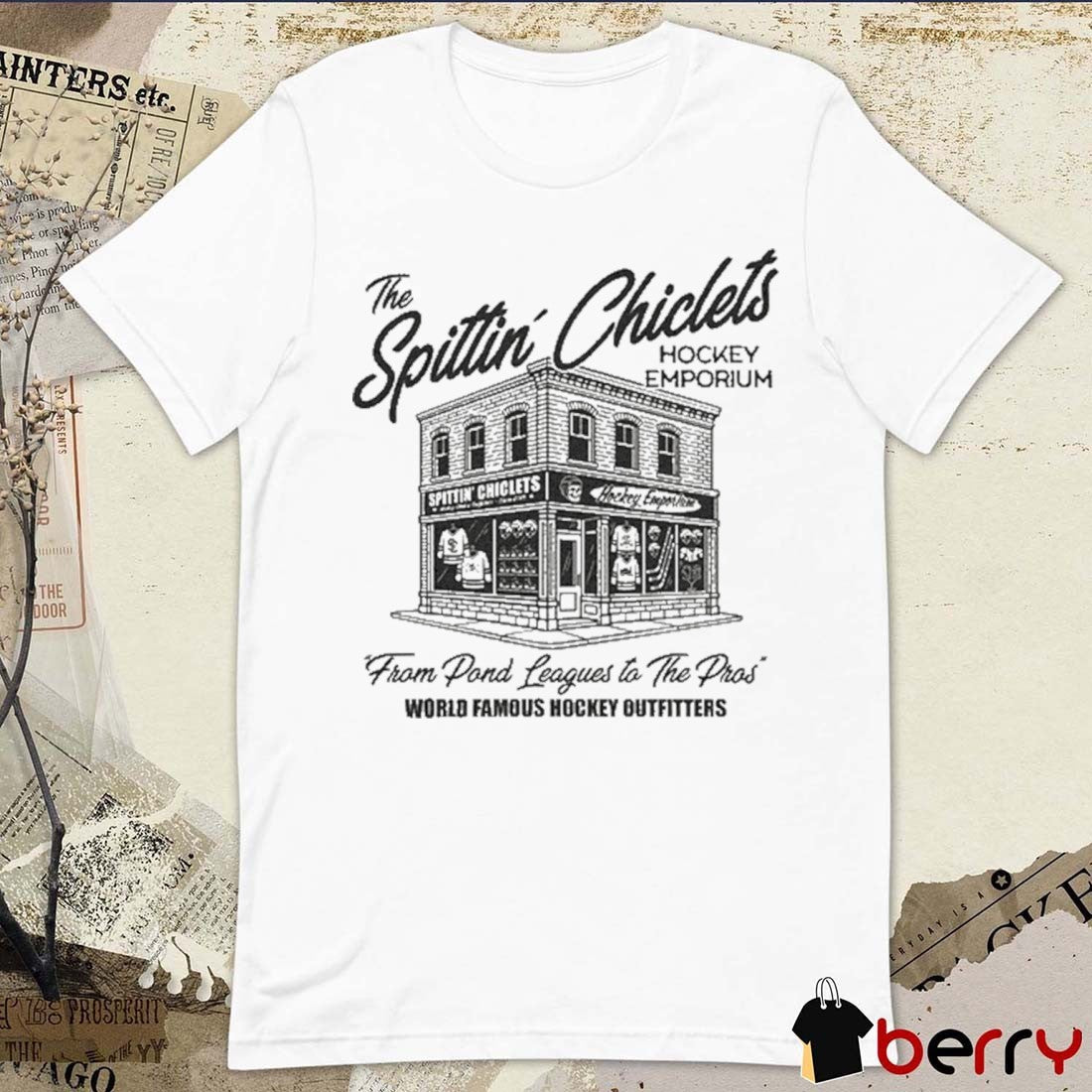 Spittin Chiclets Hockey Emporium From Pond Leagues To The Pros World Famous Hockey Outfitters t-shirt