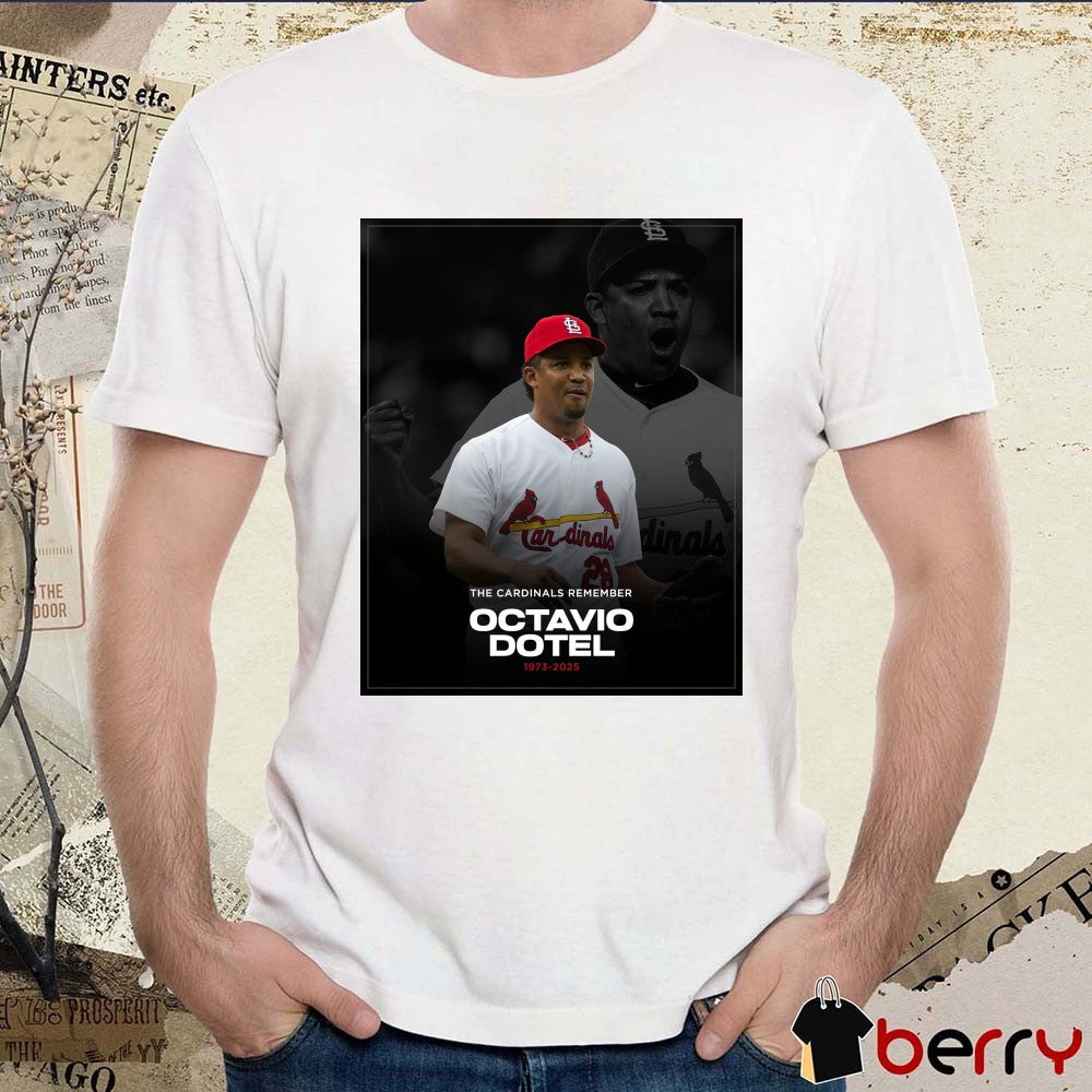 St. Louis Cardinals RIP The Cardinals Remember Octavio Dotel 1973-2025 Poster t-shirt