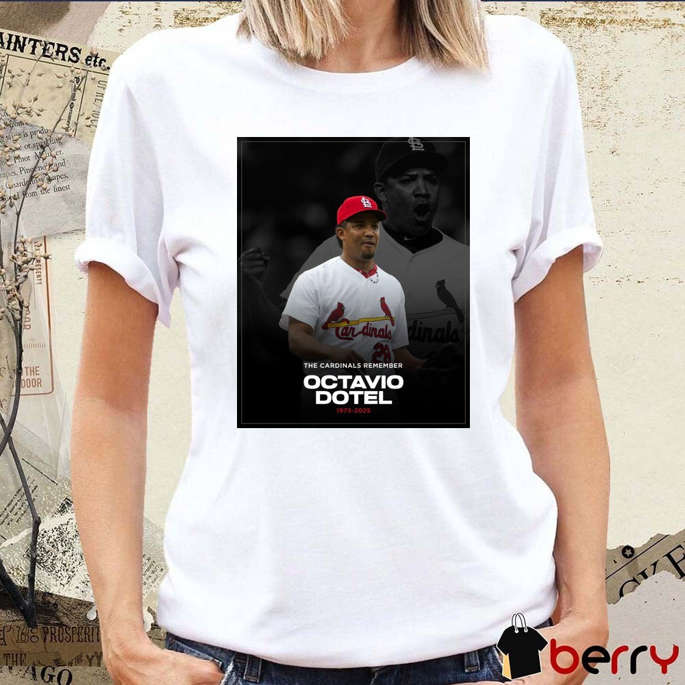 St. Louis Cardinals RIP The Cardinals Remember Octavio Dotel 1973-2025 Poster t-shirt