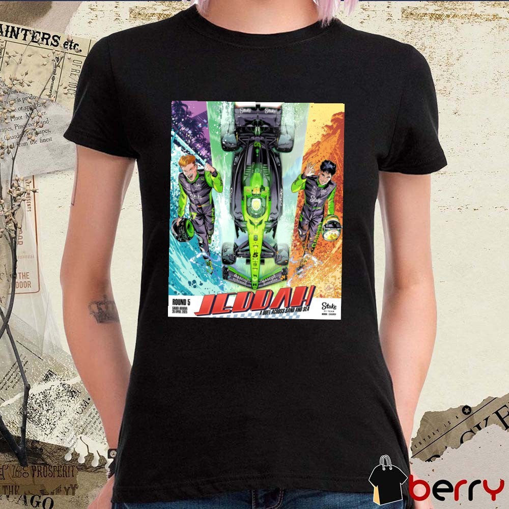 Stake F1 Team KICK Sauber Jeddah A Duel Across Sand And Sea 20 April 2025 Poster t-shirt
