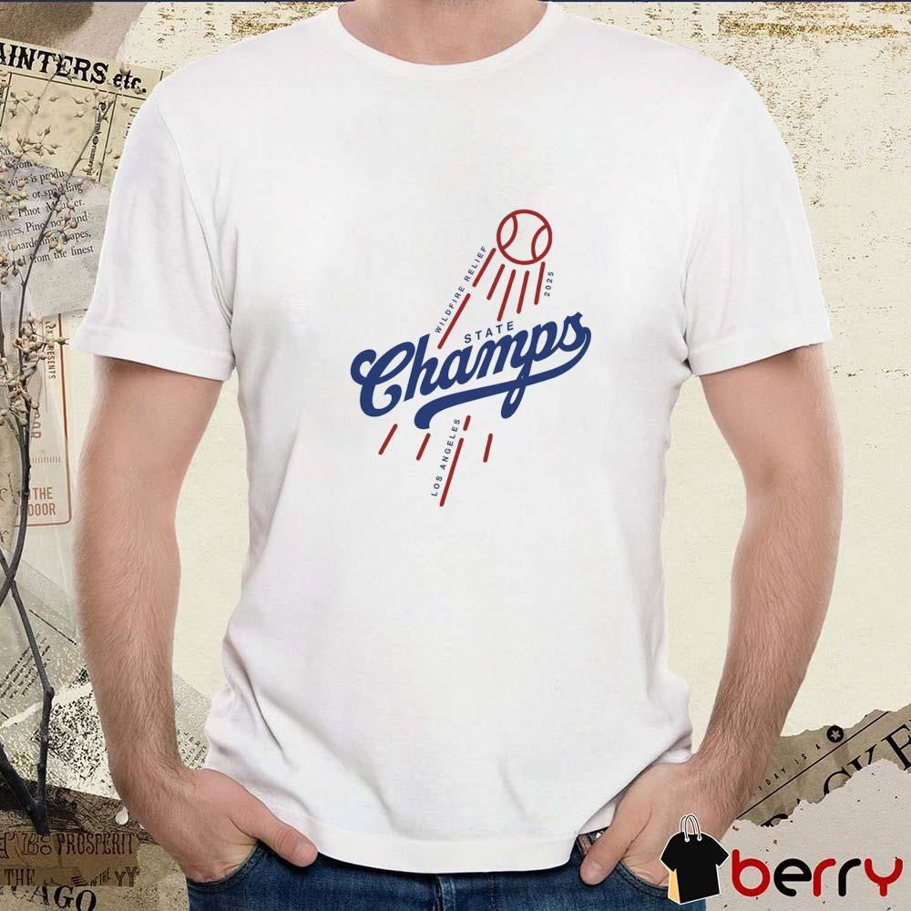 State Champs Wildfire Relief Los Angeles Dodgers 2025 t-shirt