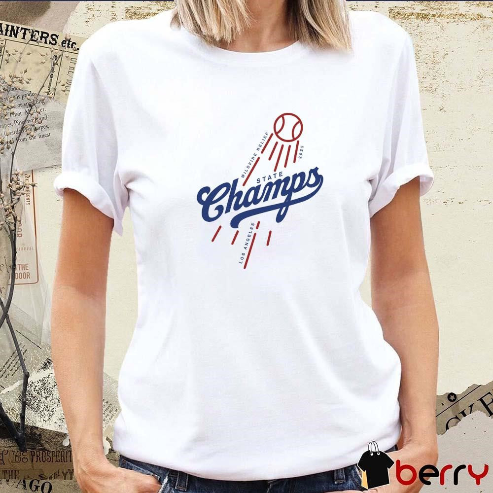 State Champs Wildfire Relief Los Angeles Dodgers 2025 t-shirt