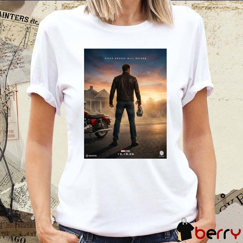 Steve Rogers Will Return Avengers Doomsday December 18 2026 Poster t-shirt