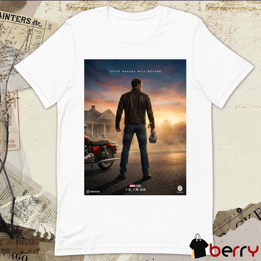 Steve Rogers Will Return Avengers Doomsday December 18 2026 Poster t-shirt