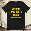 Swanky Wolverine We Beat Ohio State Again 2021 – 2024 t-shirt