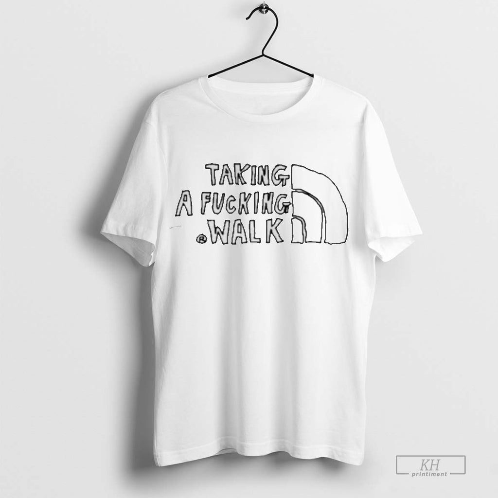 Official Taking A Fucking Walk Tee Trending Shirt T Shirt Sweatshirt Cutom Poster Coffee Mugs