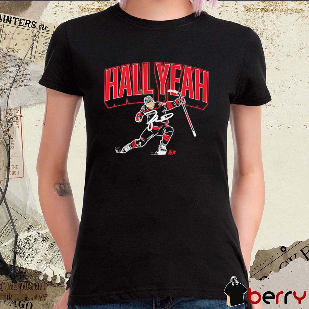 Taylor Hall Carolina Hall Yeah Signature Carolina Hurricanes 2026 NHL Winger t-shirt