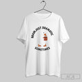 Official Tea Duck Brain Just Dramatic Sometimes
