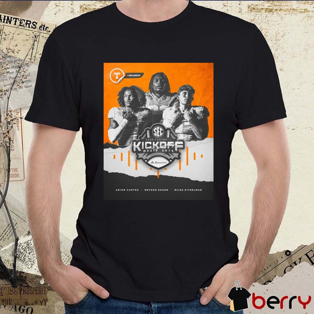 Tennessee Vols Football 2025 SEC Football Kickoff Media Days Arion Carter, Bryson Eason and Miles Kitselman Poster t-shirt