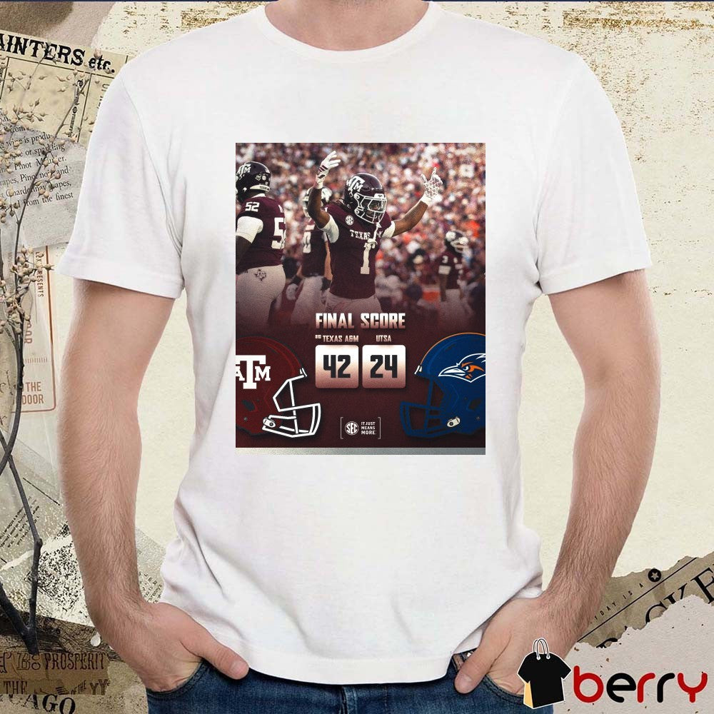 Texas A&M Aggies and UTSA Roadrunners Final Score 42-24 SEC It Just Means More 2025 Poster t-shirt