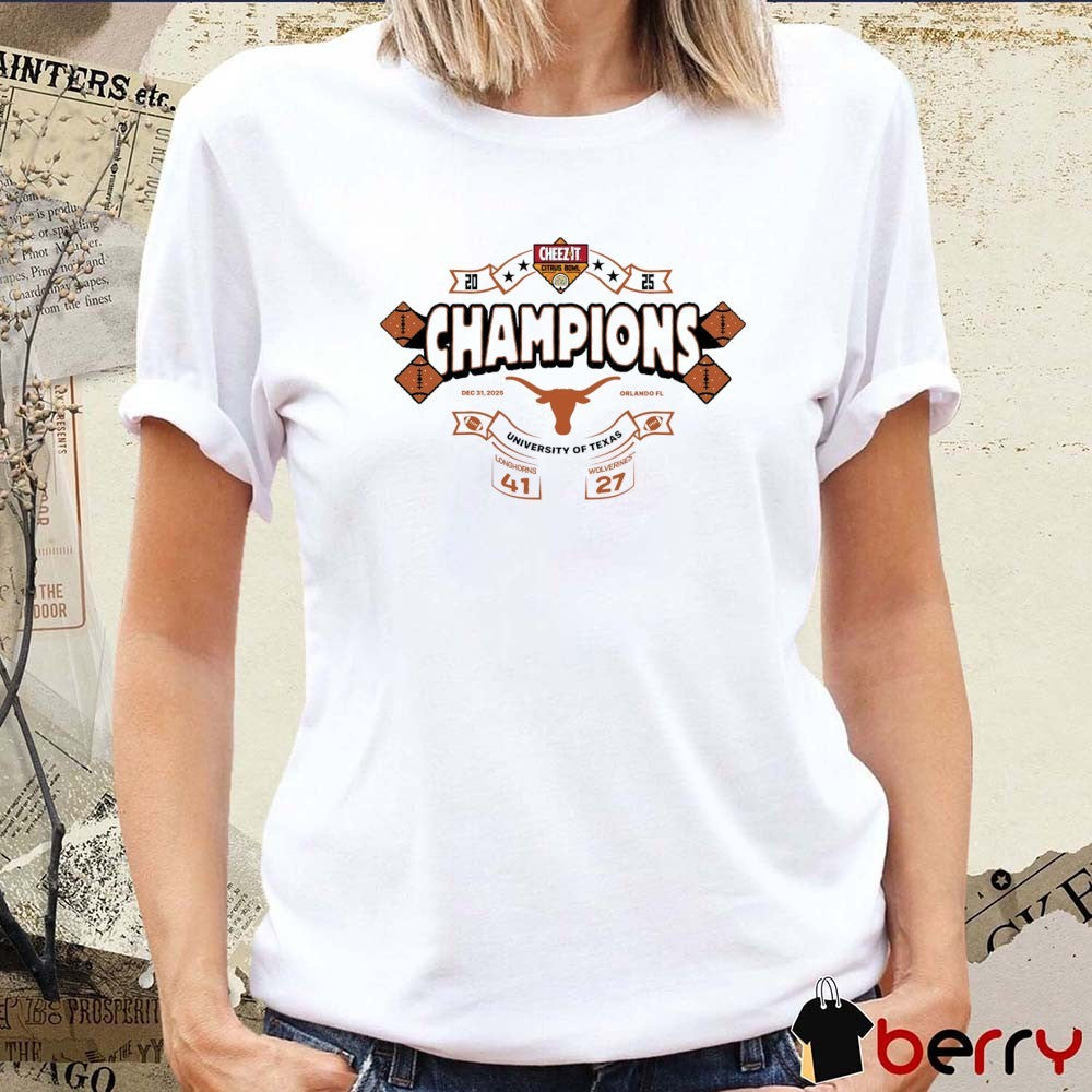 Texas Longhorns 2025 Cheez-It Citrus Bowl Champions Score Vs Wolverines 41 – 27 t-shirt