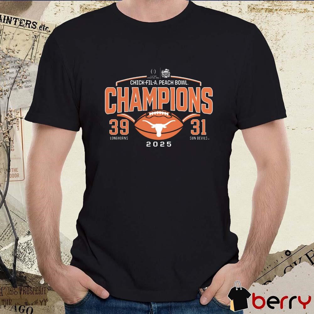 Texas Longhorns 2025 College Football Playoff Chick-Fil-A Peach Bowl Champions Longhorn Vs Sun Devils 39-31 Score Victory Ahead NCAA t-shirt