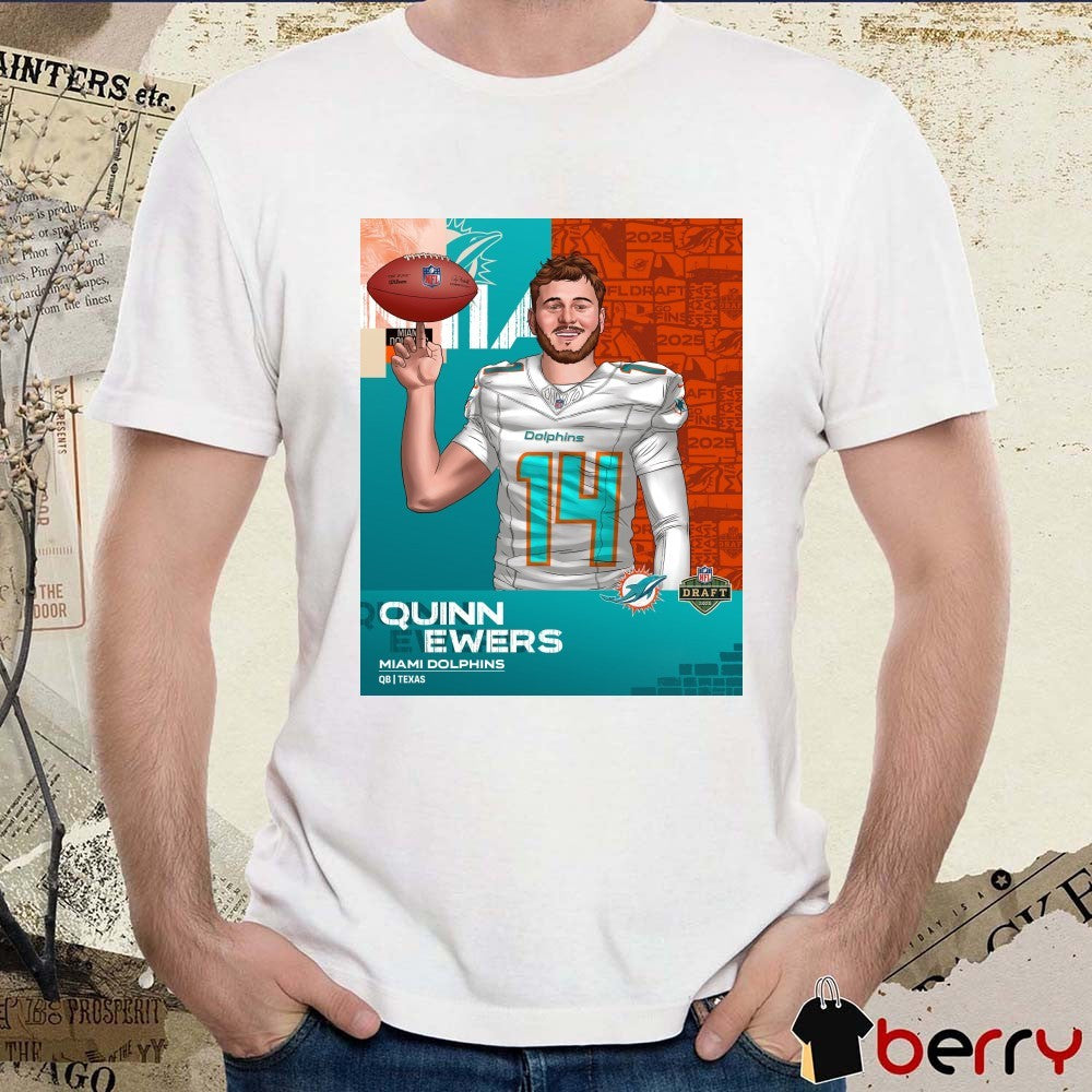 Texas Longhorns to Miami Dolphins Quinn Ewers 14 2025 NFL Draft Poster Art t-shirt