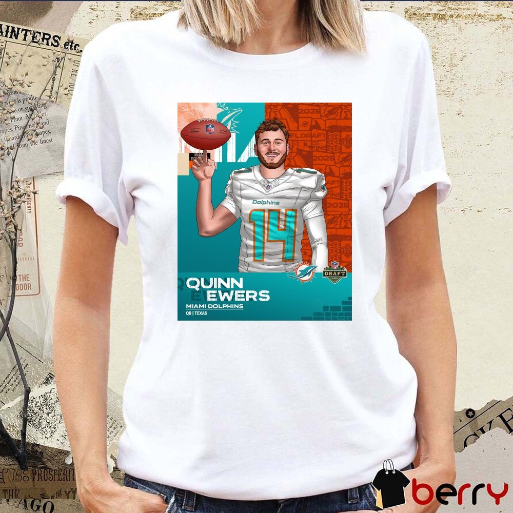 Texas Longhorns to Miami Dolphins Quinn Ewers 14 2025 NFL Draft Poster Art t-shirt