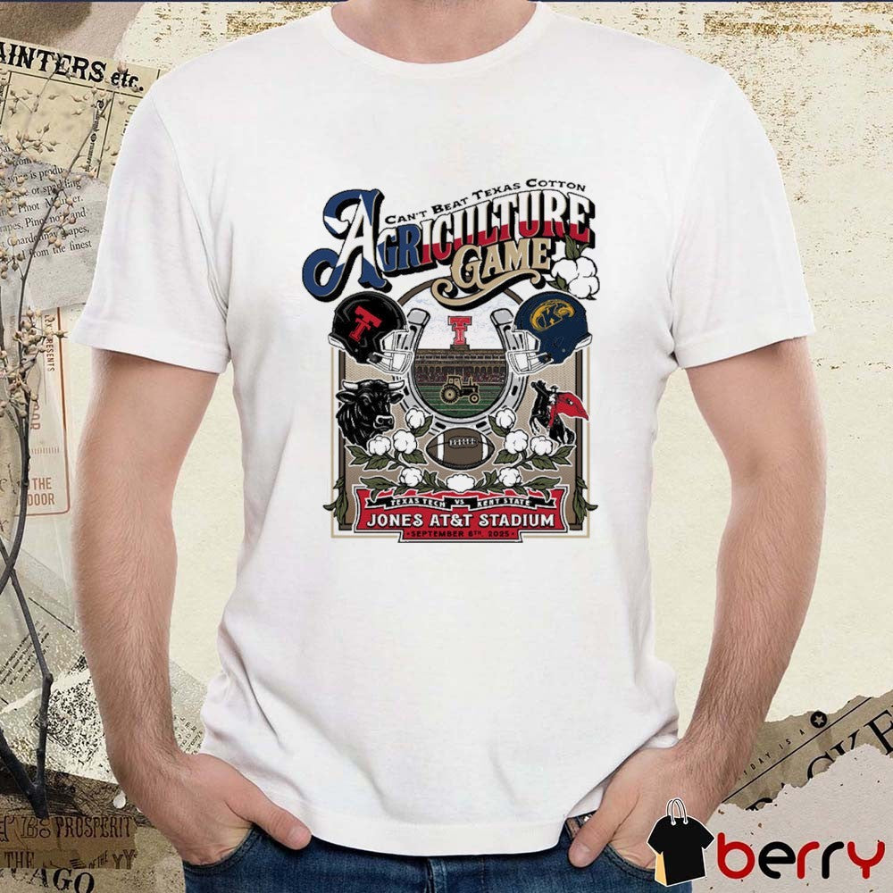 Texas Tech vs. Kent State Celebrate Agriculture Gameday Can’t Beat Texas Cotton Sept 6 2025 Jones AT&T Stadium t-shirt