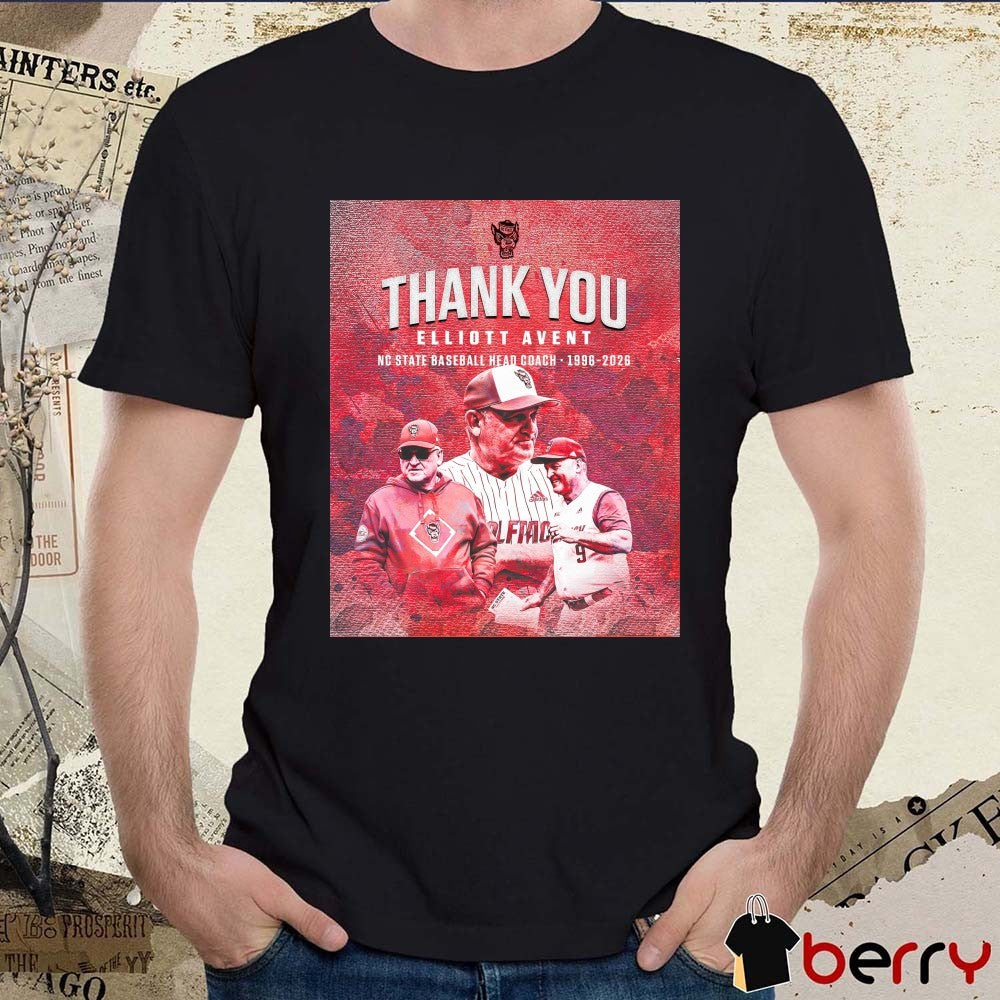 Thank You Elliott Avent NC State Baseball Head Coach 1996-2026 Poster t-shirt