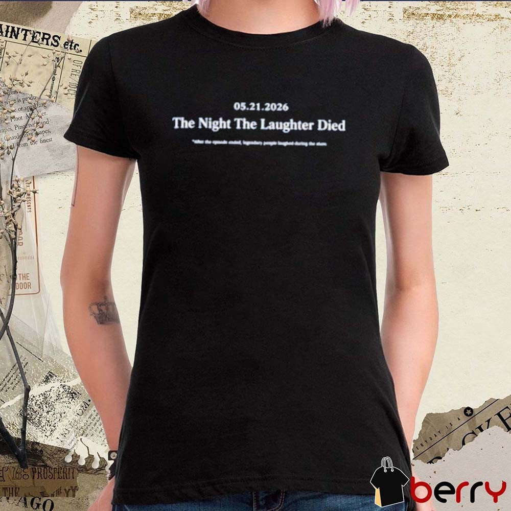 The Last Show With Stephen Colbert May 21 2026 The Night The Laughter Died t-shirt
