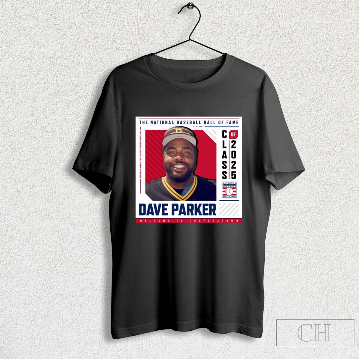 Official The National Baseball Hall Of Fame Dave Parker Class Of 2025 Welcome To Cooperstown T Shirt