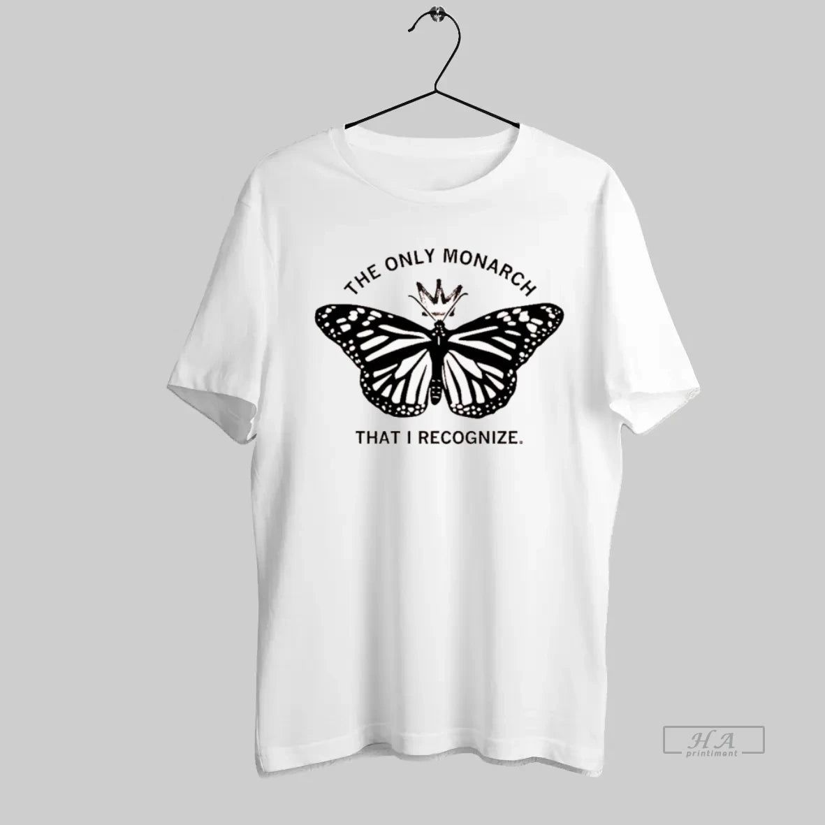 Official The Only Monarch That I Recognize Butterfly
