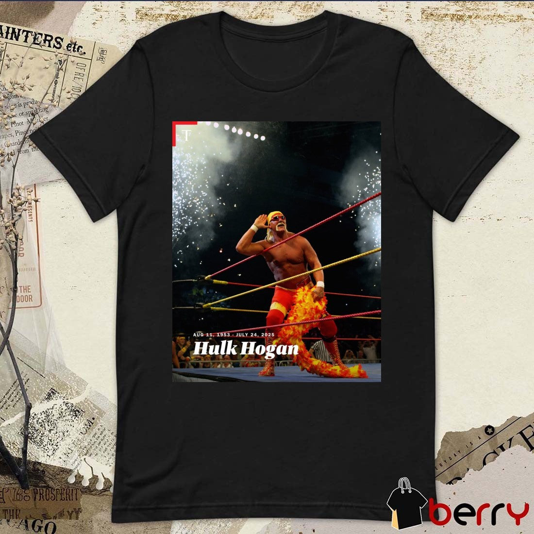 Time Hulk Hogan Died At The Age Of 71 On Thursday August 11 1953 – July 24 2025 Poster t-shirt