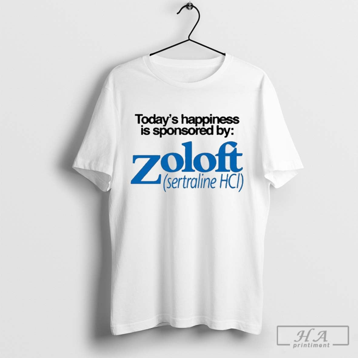 Official Todays Happiness Is Sponsored By Zoloft Sertraline Hcl