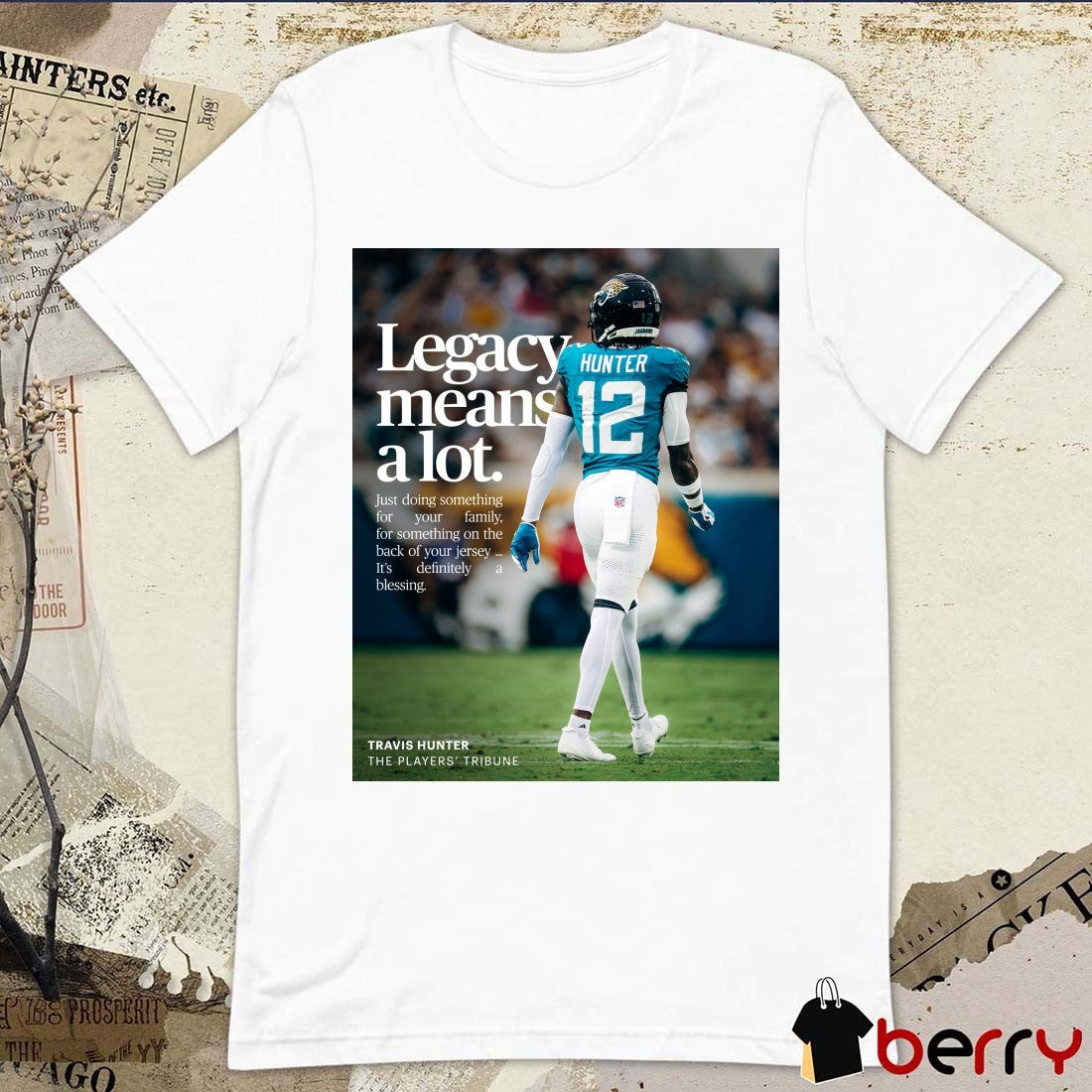 Travis Hunter The Players’ Tribune Jacksonville Jaguars Legacy Means A Lot Poster t-shirt