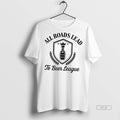 Official Trendy All Roads Lead To Beer League Tee Sweater