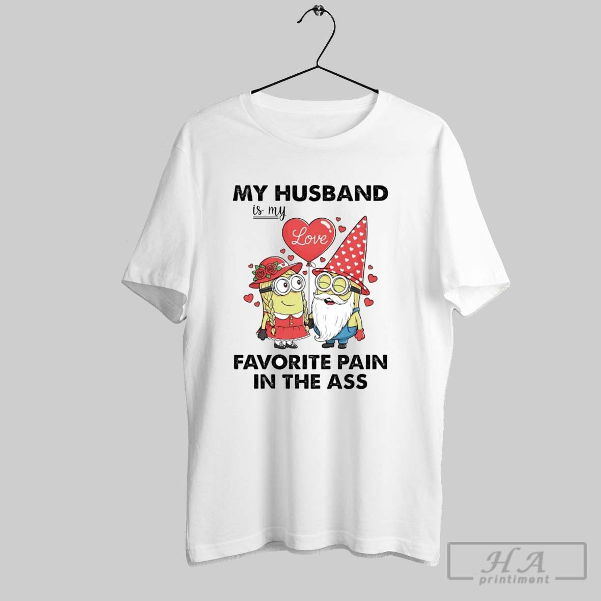 Official Trendy Minions My Husband Is My Love Favorite Pain In The Ass