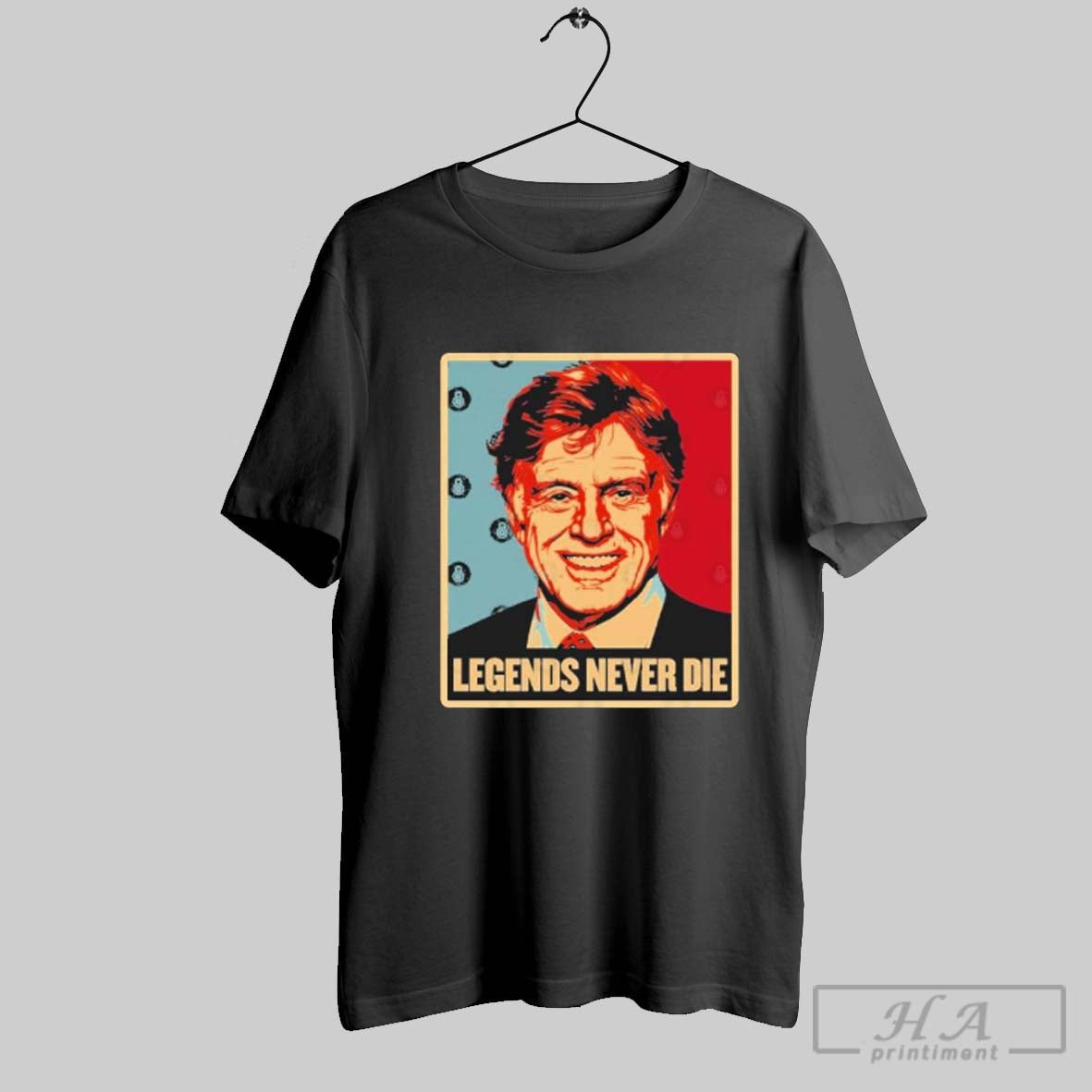 Official Trendy Robert Redford Legends Never Die Vintage Hope