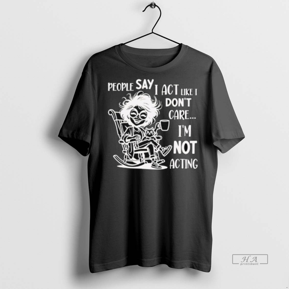 Official Trendy Skeleton People Say I Act Like I Dont Care Im Not Acting Tee