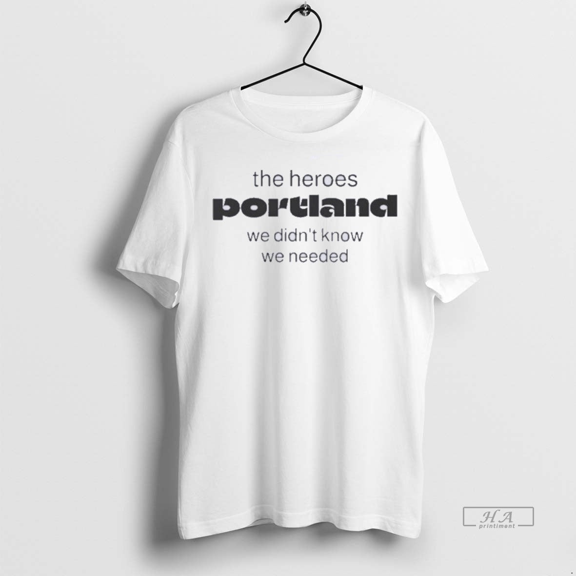 Official Trendy The Heroes Portland We Didnt Know We Needed Tee Sweater