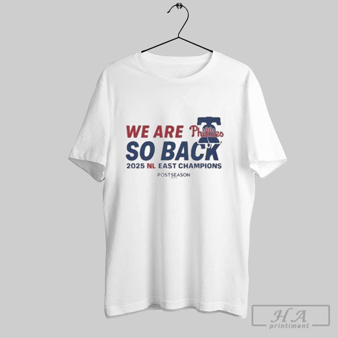 Official Trendy We Are Philadelphia Phillies So Back Nl East Champions 2025 Mlb Postseason