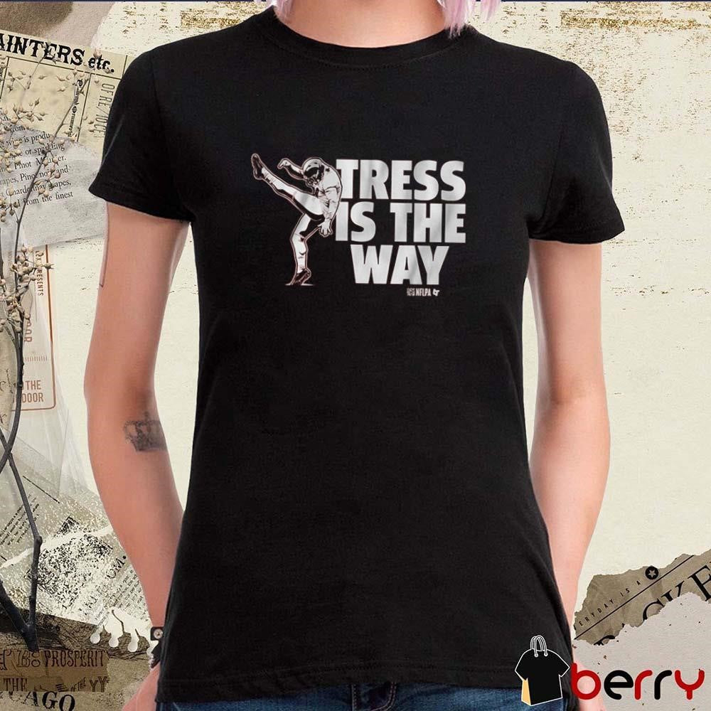 Tress Way Tress Is The Way Washington Commanders NFL t-shirt