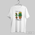 Official Trump Cactus Dont Be A Prick Close The Border