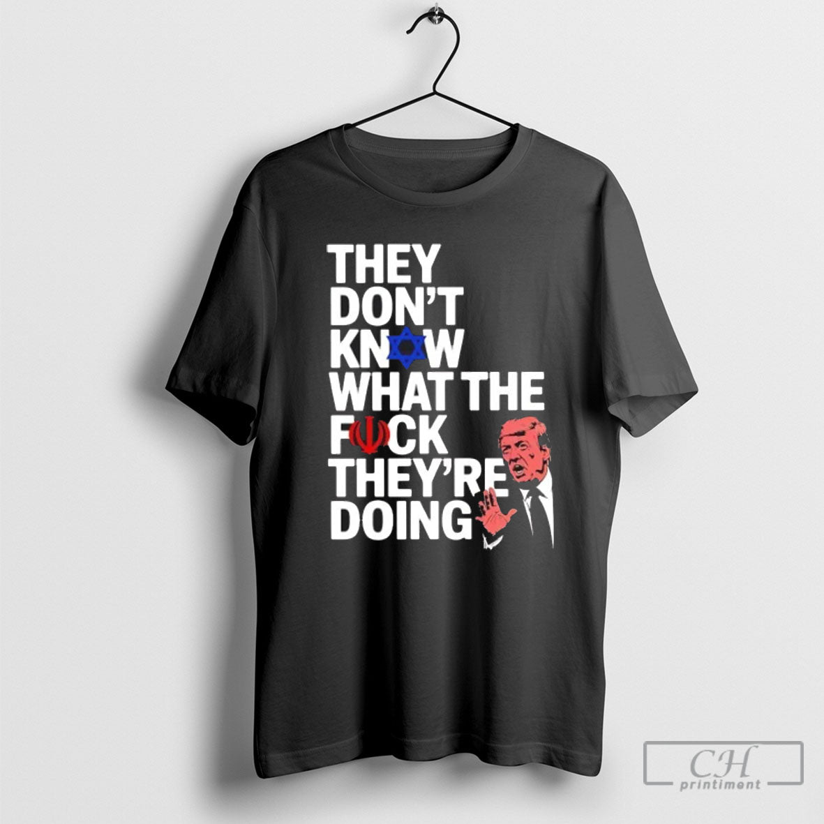 Official Trump They Dont Know Wtf Theyre Doing Israel Iran Political Sweater