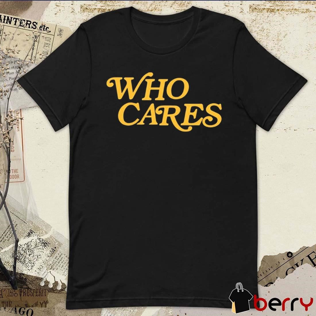 Tucker Wearing Who Cares Kraft Green Bay Packers NFL Football t-shirt