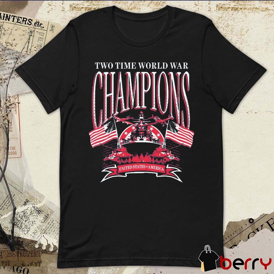 Two Time World War Champions United States Of America American Flag 2025 t-shirt