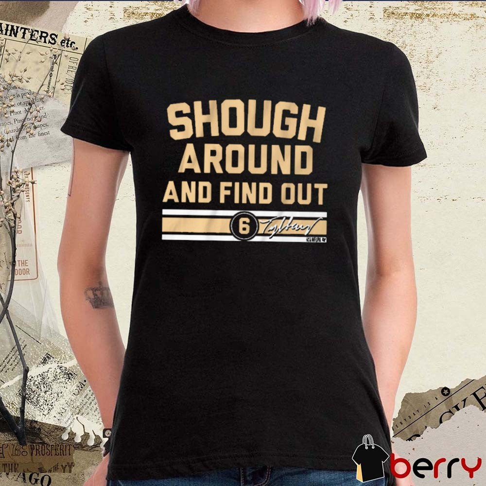 Tyler Shough Around and Find Out New Orleans Saints NFL Football Signature t-shirt