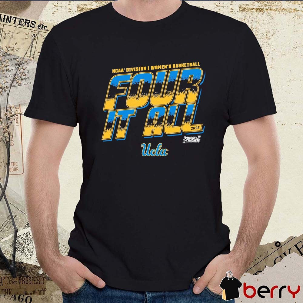 UCLA Bruins 2026 NCAA Division I Women’s Basketball Four It All March Madness t-shirt