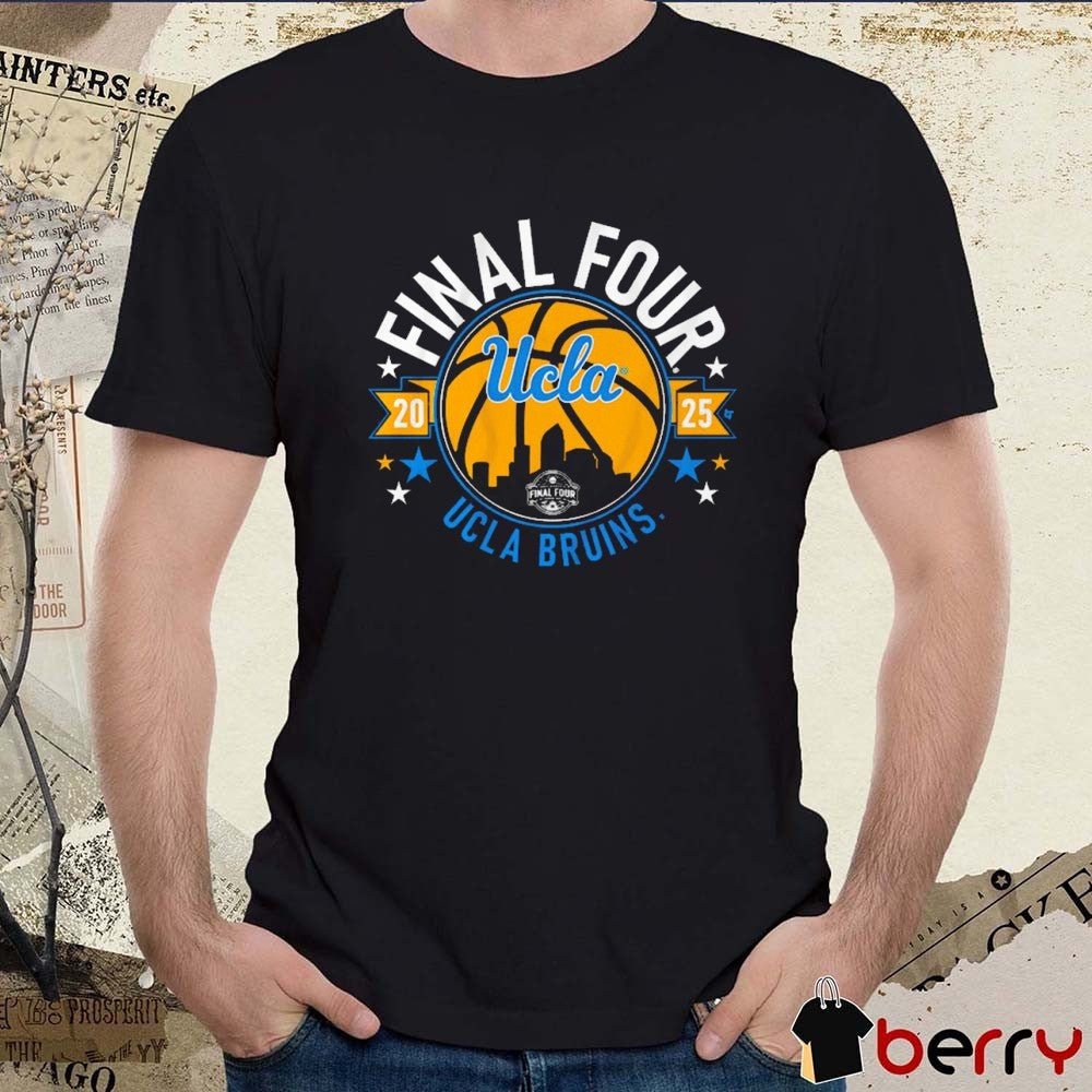 UCLA Bruins Basketball 2025 Final Four NCAA March Madness t-shirt