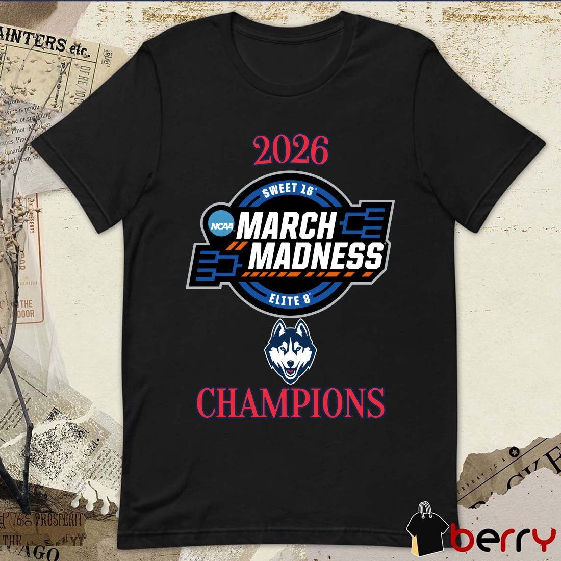 UConn Huskies 2026 NCAA Women’s March Madness Sweet 16 Elite 8 Champions Logo t-shirt