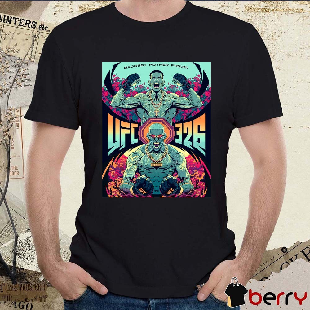 UFC 326 Baddest Mother Fucker Charles Do Bronx Oliveira Poster t-shirt