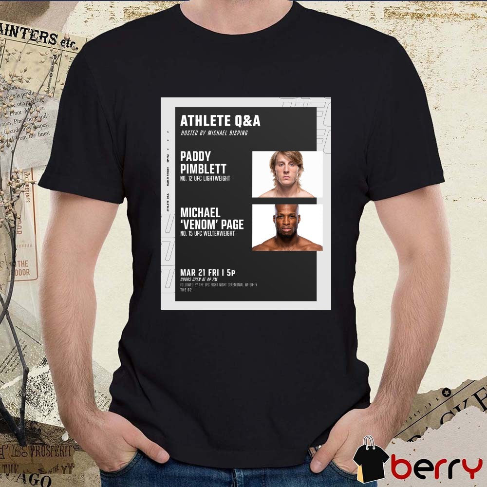 UFC Athlete Q&A Paddy Pimblett No. 12 Ufc Lightweight Michael Venom Page No. 15 Ufc Welterweight Mar 21 Fri 2025 Poster t-shirt