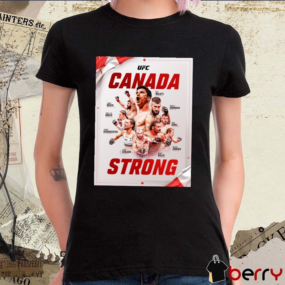 UFC Canada Strong Mike Malott, Charles Jourdain, Jamie Siraj, Melissa Croden and Mandel Nallo Poster t-shirt