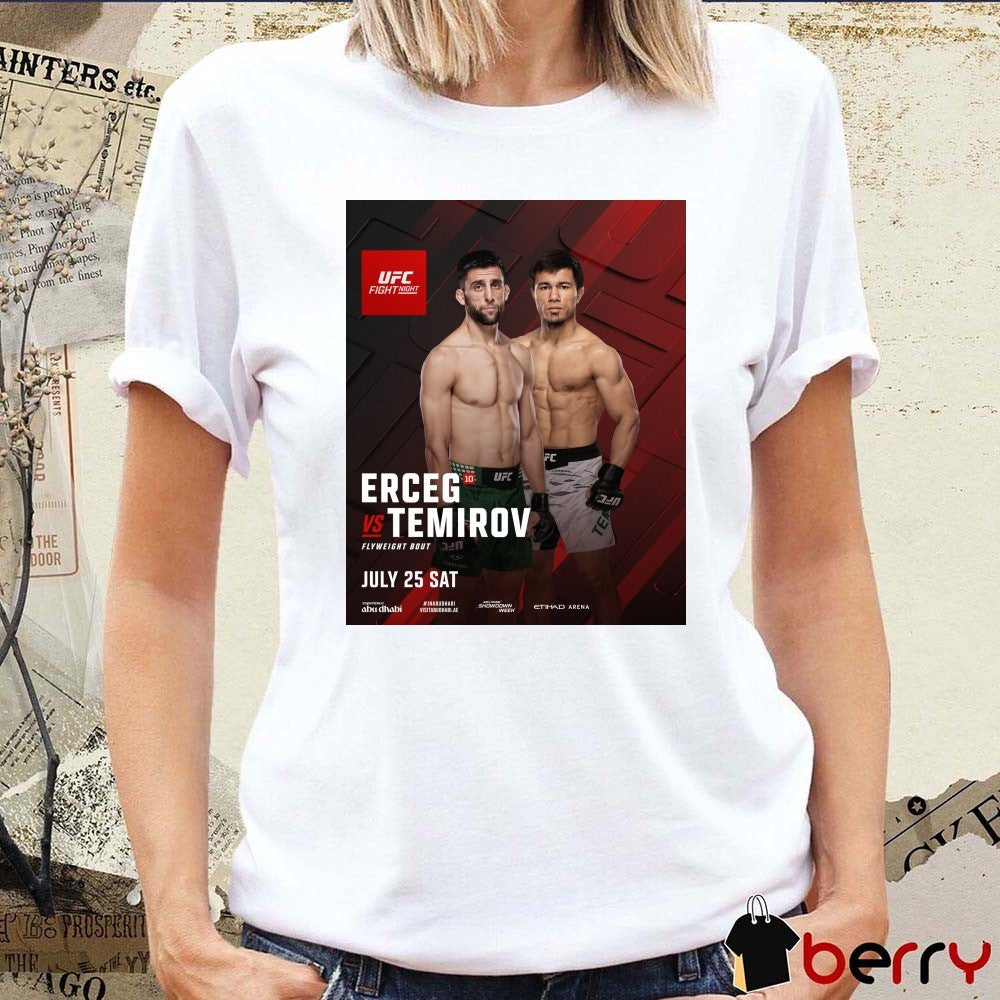 UFC Fight Night Erceg Vs Temirov Flyweight Bout July 25 2026 Poster t-shirt