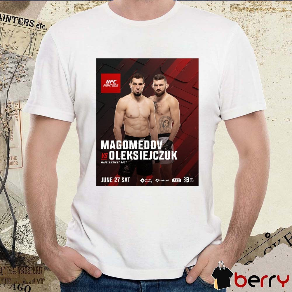 UFC Fight Night Magomedov Vs Oleksiejczuk Middleweight Bout June 27 2026 Poster t-shirt