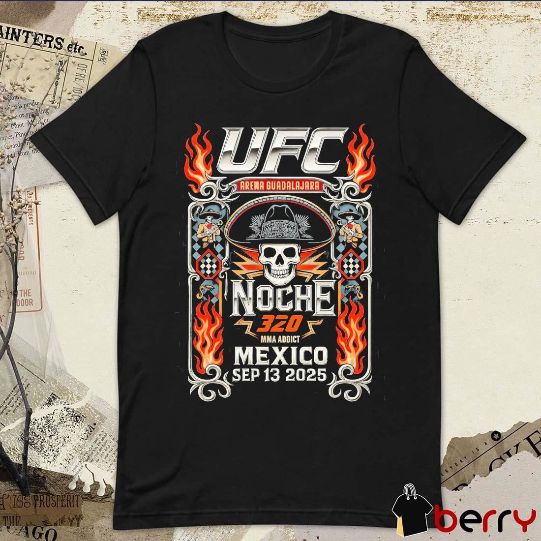 UFC Noche UFC 320 Arena Guadalajara Noche 320 MMA Addict Mexico Sep 13 2025 Vintage Retro t-shirt