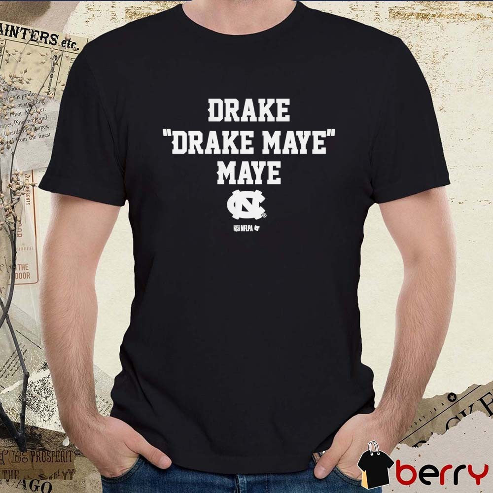UNC North Carolina Tar Heels Football Drake Drake Maye Maye t-shirt