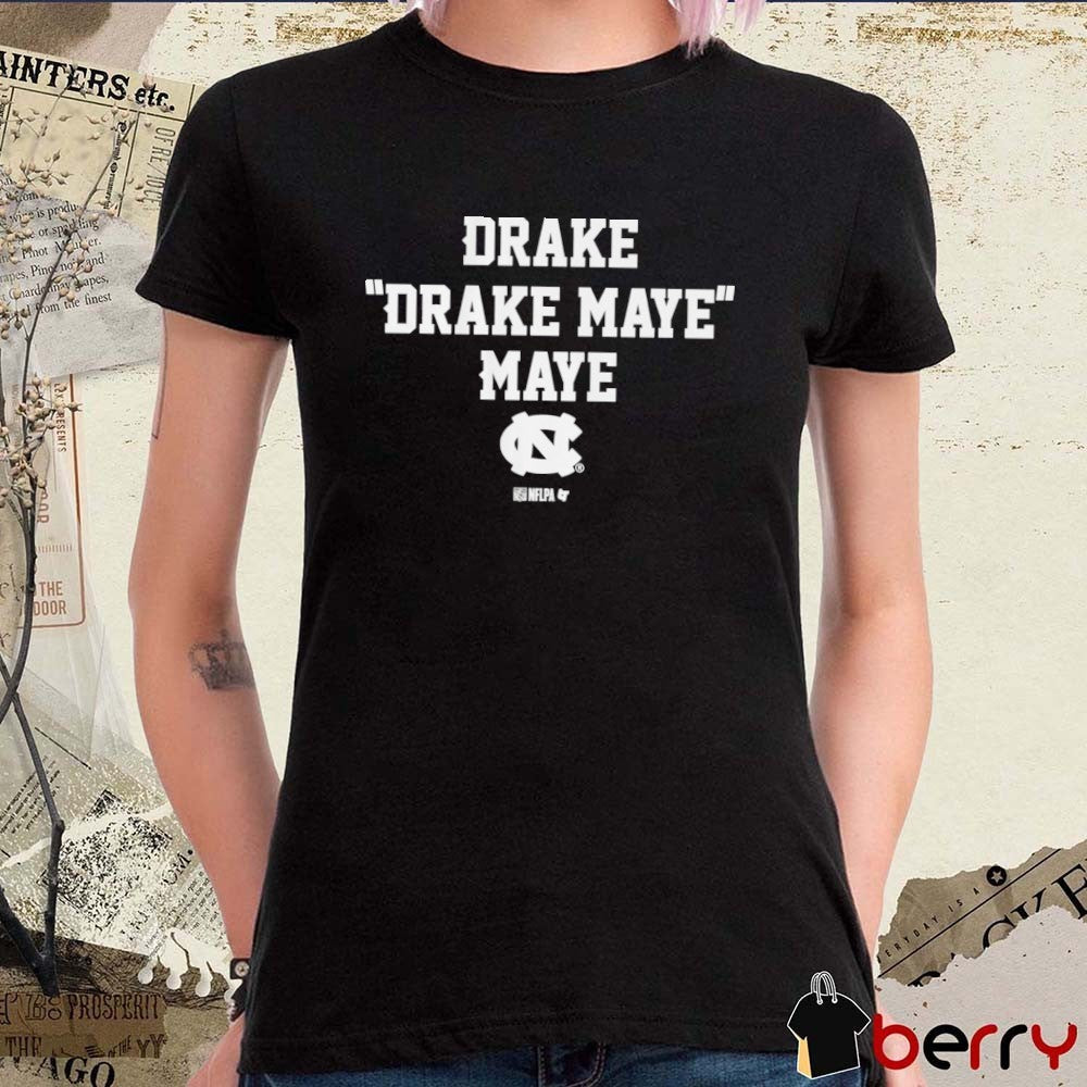 UNC North Carolina Tar Heels Football Drake Drake Maye Maye t-shirt