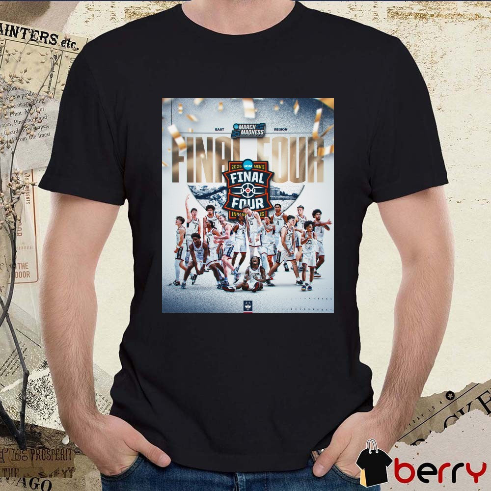 Uconn Huskies 2026 NCAA Men’s Basketball Final Four Indianapolis East Region Champs Poster Shirt